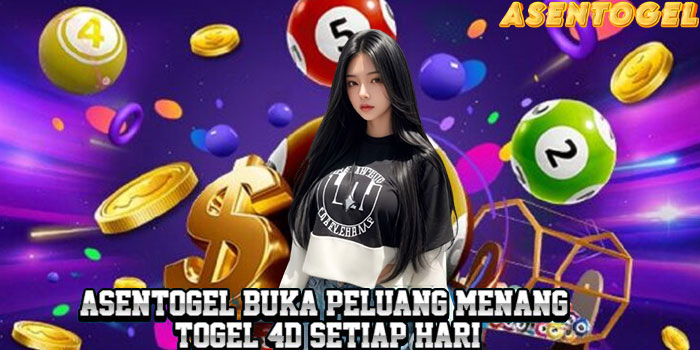 ASENTOGEL - Buka Peluang Menang Togel 4D Setiap Hari