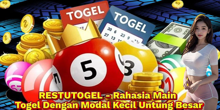 RESTUTOGEL - Rahasia Main Togel Dengan Modal Kecil Untung Besar