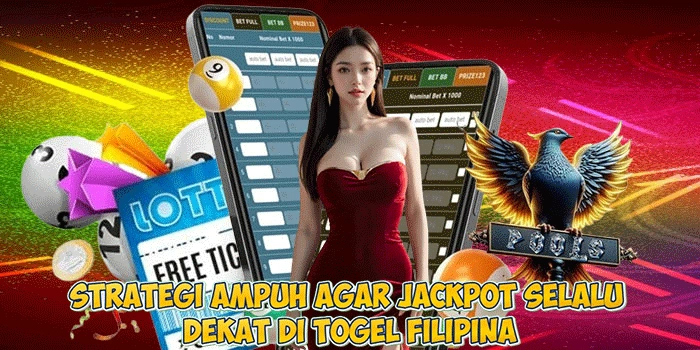 Strategi Ampuh Agar Jackpot Selalu Dekat di Togel Filipina