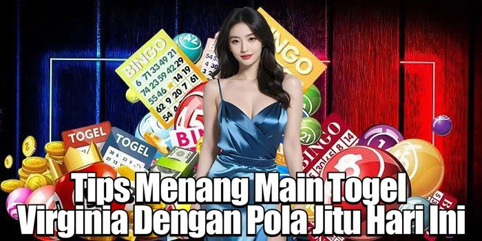 Tips Menang Main Togel Virginia Dengan Pola Jitu Hari Ini