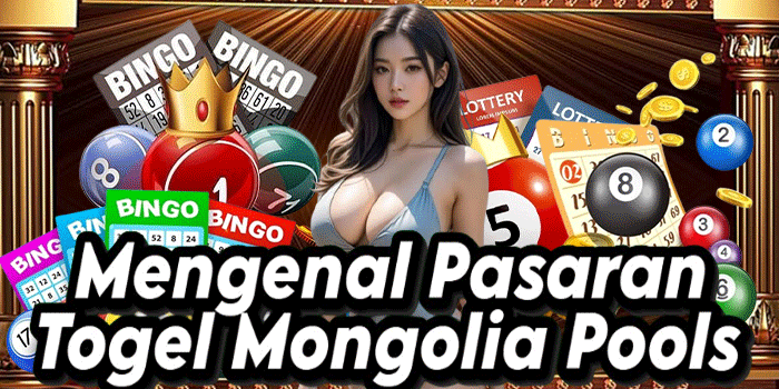 Mengenal Pasaran Togel Mongolia Pools Mengenal Pasaran Togel Mongolia Pools