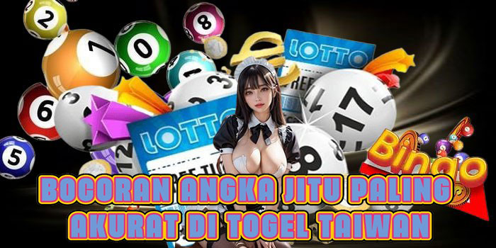 Bocoran Angka Jitu Paling Akurat Di Togel Taiwan