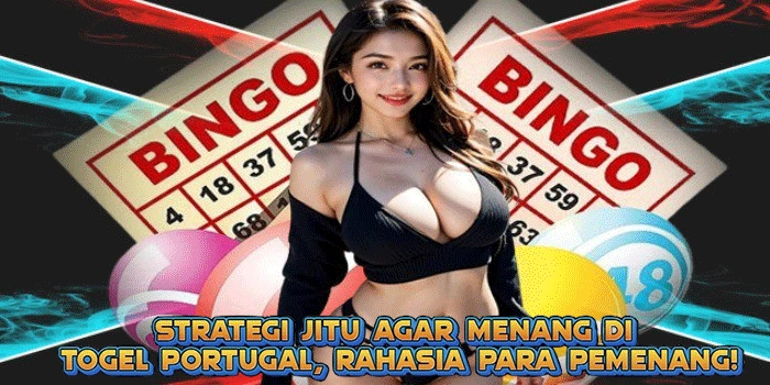 Strategi Jitu Agar Menang di Togel Portugal, Rahasia Para Pemenang!
