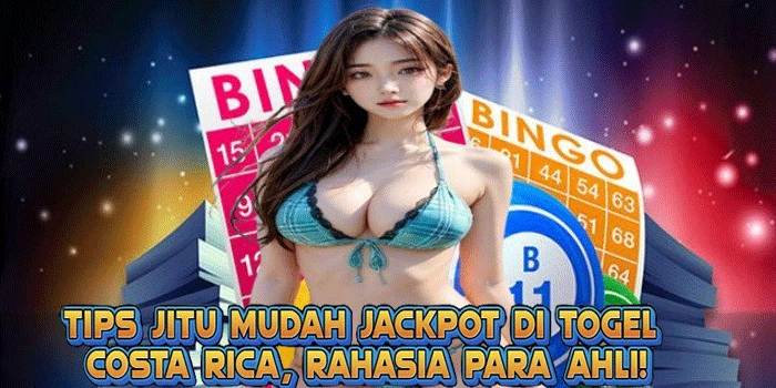 Tips Jitu Mudah Jackpot di Togel Costa Rica, Rahasia Para Ahli!