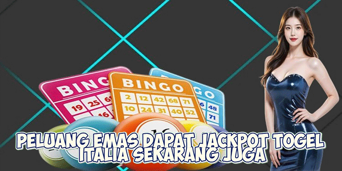 Peluang Emas Dapat Jackpot Togel Italia Sekarang Juga