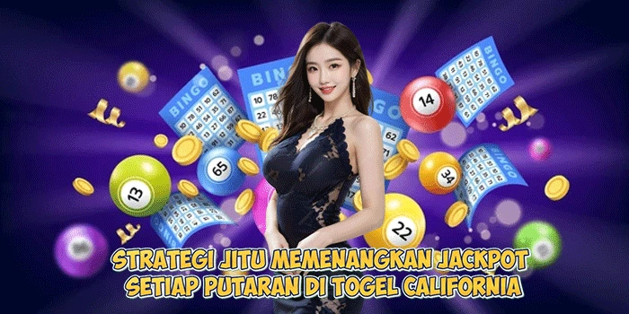 Strategi-Jitu-Memenangkan-Jackpot-Setiap-Putaran-di-Togel-California