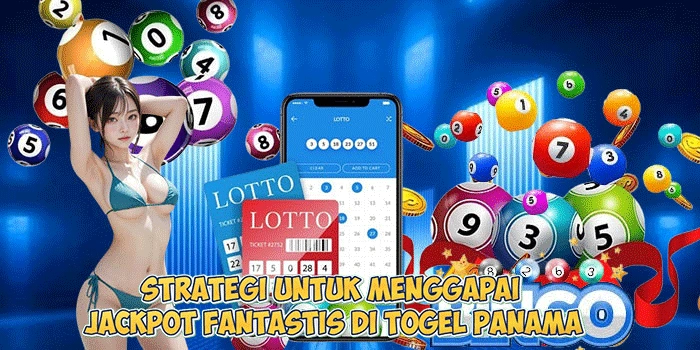 Strategi-Untuk-Menggapai-Jackpot-Fantastis-di-Togel-Panama