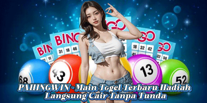 PAHINGWIN - Main Togel Terbaru Hadiah Langsung Cair Tanpa Tunda