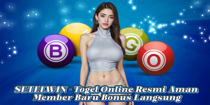 SETELWIN - Togel Online Resmi Aman Member Baru Bonus Langsung