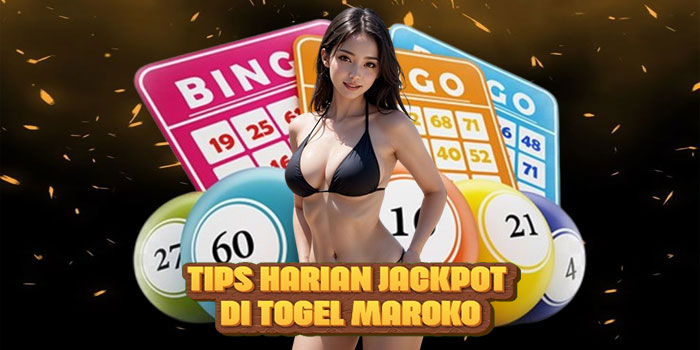 Tips Harian Jackpot di Togel Maroko 
