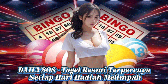 DAILY808 - Togel Resmi Terpercaya Setiap Hari Hadiah Melimpah