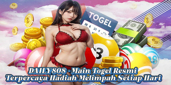 DAILY808 - Main Togel Resmi Terpercaya Hadiah Melimpah Setiap Hari