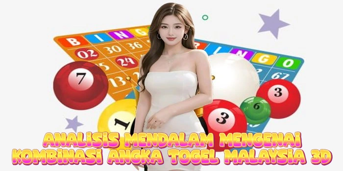 Mengenai Kombinasi Angka Togel Malaysia 3D Mengenai Kombinasi Angka Togel Malaysia 3D